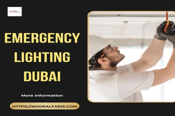 Emergency Lighting Dubai – Reliable Solutions by Noor Al Faris